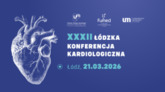 XXXII Łódzka Konferencja Kardiologiczna
