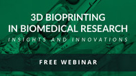 Webinar „3D Bioprinting in Biomedical Research: Insights and Innovations”