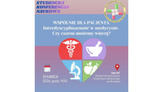 Konferencja „WSPÓLNIE DLA PACJENTA: Interdyscyplinarność w medycynie - czy razem możemy więcej?”