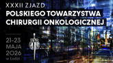 XXXII Zjazd Polskiego Towarzystwa Chirurgii Onkologicznej