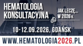 Konferencja „Hematologia Konsultacyjna. Jak leczę... w 2026 r.”