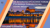 XX Interdyscyplinarne Forum Polskiego Towarzystwa Udaru Mózgu 
