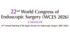 22nd World Congress of Endoscopic Surgery (WCES) and 9th Annual Meeting of the JSES
