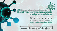 VIII Interdyscyplinarnego Forum Edukacyjnego „Choroby infekcyjne, hepatologia i medycyna rodzinna”
