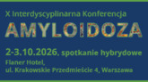 X Interdyscyplinarna Konferencja Amyloidoza