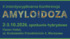 X Interdyscyplinarna Konferencja Amyloidoza