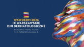 WAWDERM 2026 – IX Warszawskie Dni Dermatologiczne