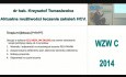 Aktualne możliwości leczenia zakażeń HCV - dr hab. Krzysztof Tomasiewicz, Klinika Chorób Zakaźnych, PSK Nr 1 w Lublinie