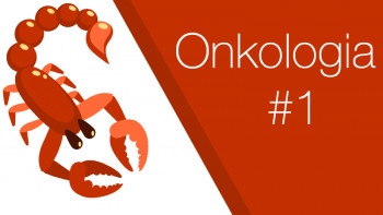 Onkologia cz.1: Wstęp do onkologii