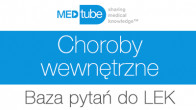 Choroby wewnętrzne - Baza pytań do LEK