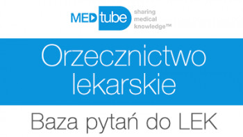 Orzecznictwo lekarskie - Baza pytań do LEK