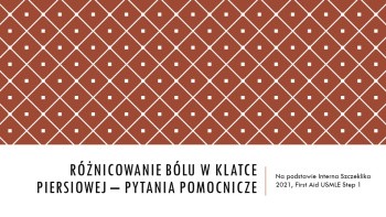 Ból w klatce piersiowej - pytania pomocnicze