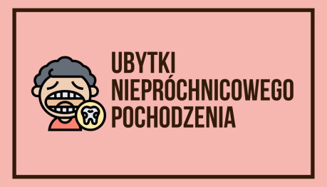 Ubytki niepróchnicowego pochodzenia