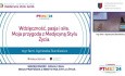 Wdzięczność, pasja i siła. Moja przygoda z Medycyną Stylu Życia (Agnieszka Stankiewicz) (KPTMSŻ 2024) 