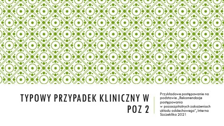 Typowy przypadek kliniczny w POZ 2