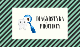 Diagnostyka próchnicy