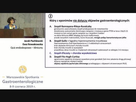 Quiz endoskopowo – kliniczny. Warszawskie Spotkania Gastrologiczne